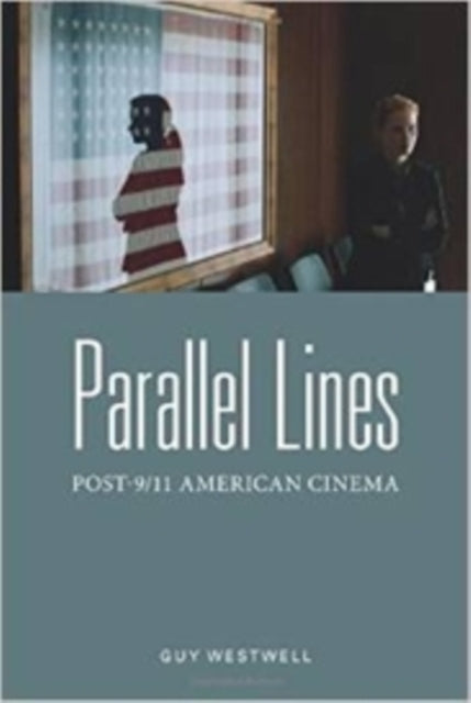 Parallel Lines: Post-9/11 American Cinema