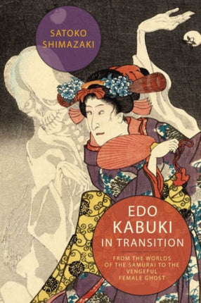Edo Kabuki in Transition From the Worlds of the