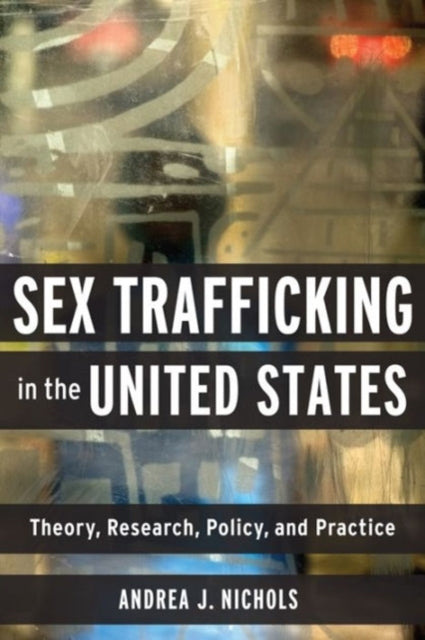 Sex Trafficking in the United States  Theory