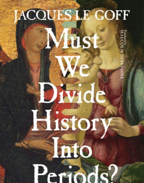 Must We Divide History Into Periods