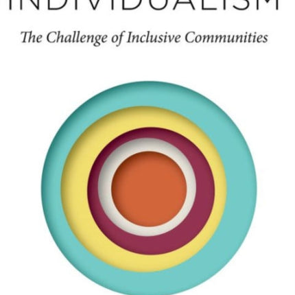 Beyond Individualism: The Challenge of Inclusive Communities