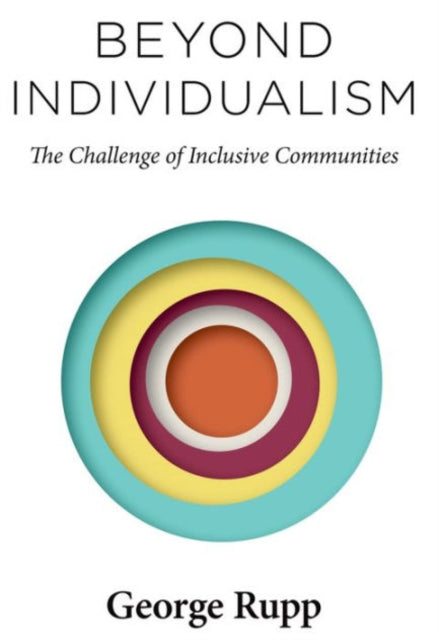 Beyond Individualism: The Challenge of Inclusive Communities