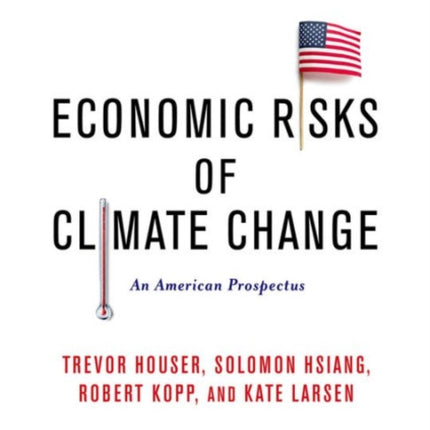 Economic Risks of Climate Change: An American Prospectus