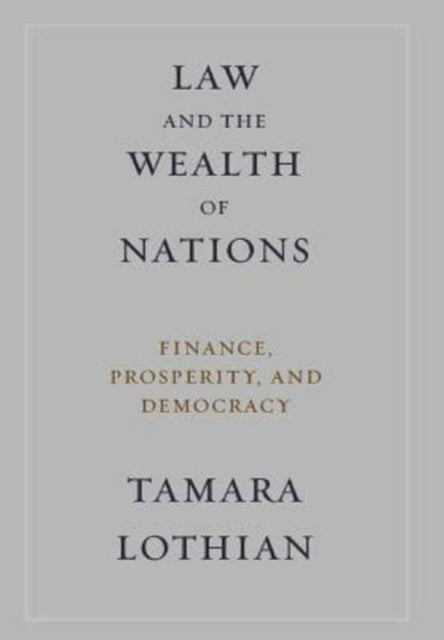 Law and the Wealth of Nations: Finance, Prosperity, and Democracy