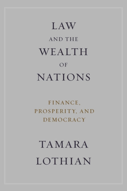 Law and the Wealth of Nations: Finance, Prosperity, and Democracy