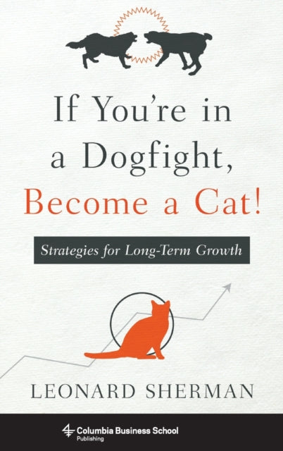 If You're in a Dogfight, Become a Cat!: Strategies for Long-Term Growth