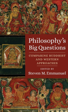 Philosophy's Big Questions: Comparing Buddhist and Western Approaches