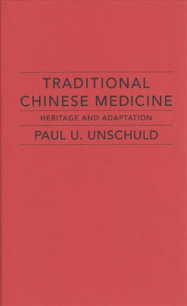 Traditional Chinese Medicine: Heritage and Adaptation