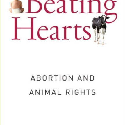 Beating Hearts: Abortion and Animal Rights