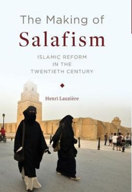 The Making of Salafism