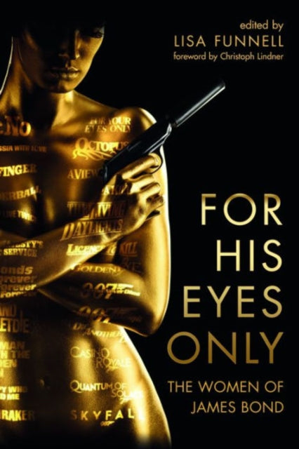 For His Eyes Only  The Women of James Bond