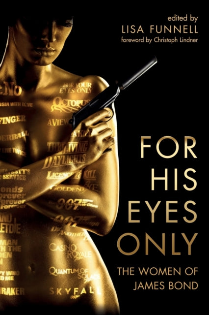 For His Eyes Only: The Women of James Bond