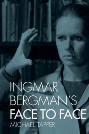 Ingmar Bergmans Face to Face