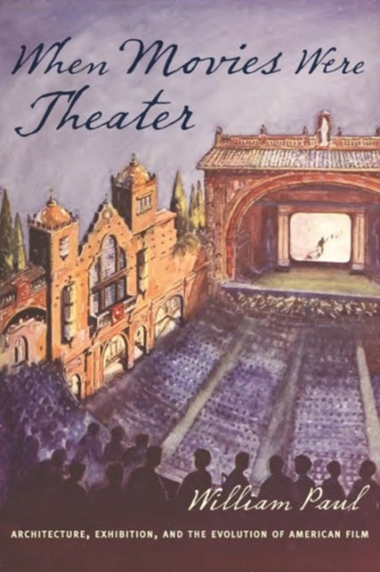 When Movies Were Theater Architecture Exhibition