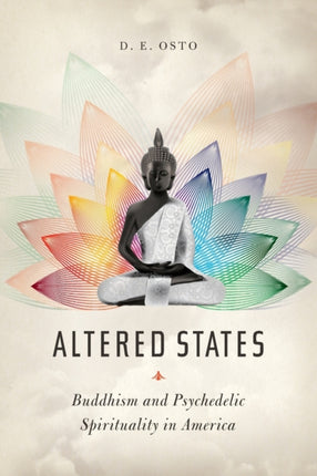 Altered States: Buddhism and Psychedelic Spirituality in America