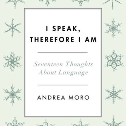 I Speak, Therefore I Am: Seventeen Thoughts About Language