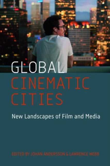 Global Cinematic Cities: New Landscapes of Film and Media