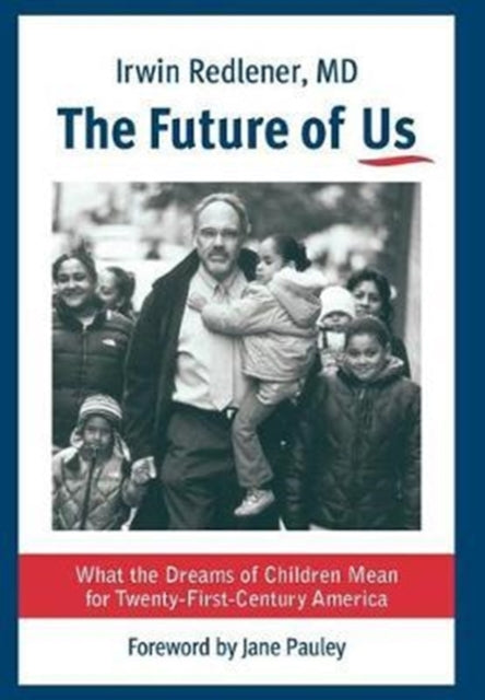 The Future of Us: What the Dreams of Children Mean for Twenty-First-Century America