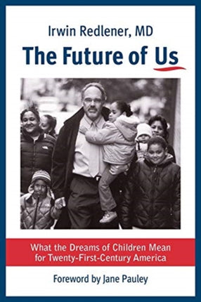 The Future of Us: What the Dreams of Children Mean for Twenty-First-Century America