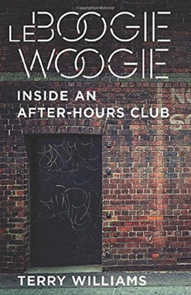 Le Boogie Woogie: Inside an After-Hours Club