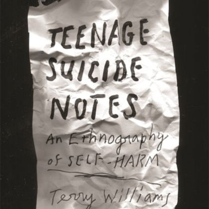 Teenage Suicide Notes: An Ethnography of Self-Harm