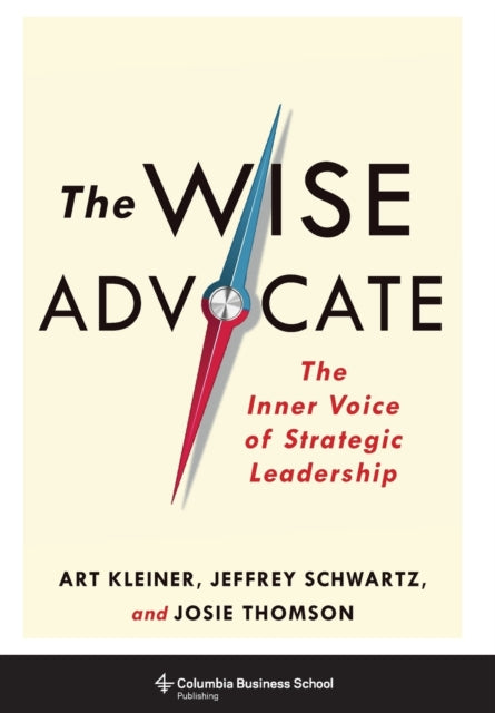 The Wise Advocate: The Inner Voice of Strategic Leadership