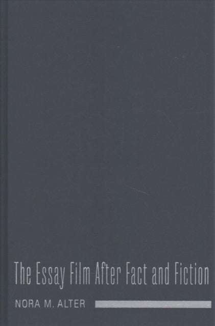 The Essay Film After Fact and Fiction