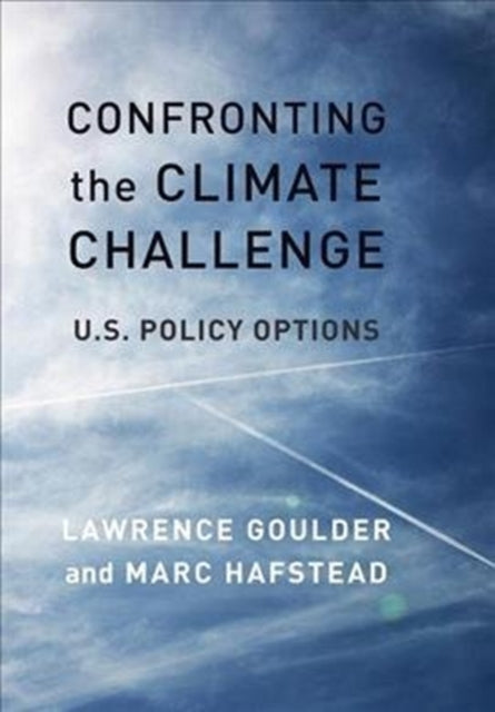 Confronting the Climate Challenge: U.S. Policy Options