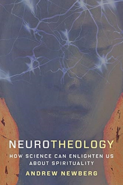 Neurotheology: How Science Can Enlighten Us About Spirituality