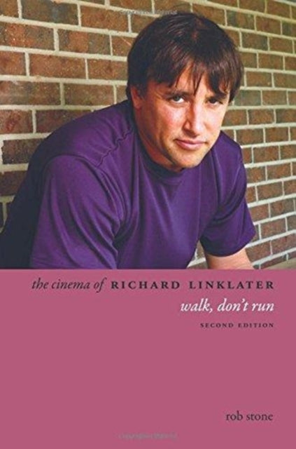 The Cinema of Richard Linklater: Walk, Don't Run