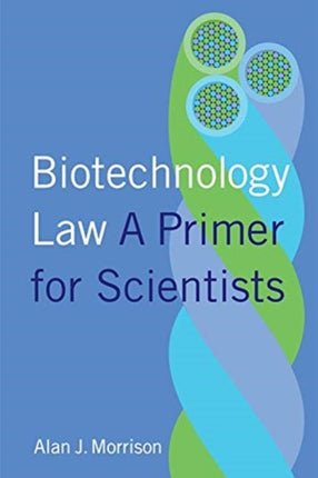 Biotechnology Law: A Primer for Scientists