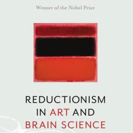 Reductionism in Art and Brain Science: Bridging the Two Cultures