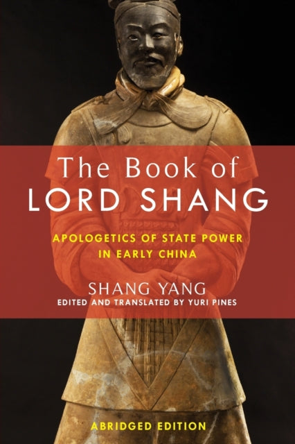 The Book of Lord Shang: Apologetics of State Power in Early China