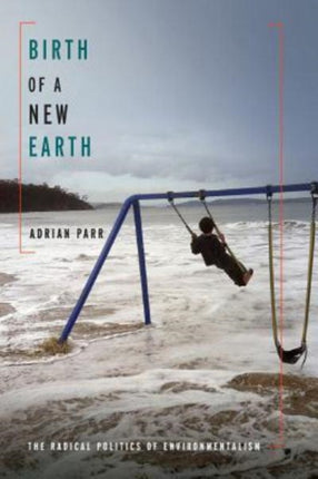 Birth of a New Earth The Radical Politics of