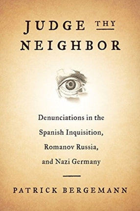 Judge Thy Neighbor Denunciations in the Spanish