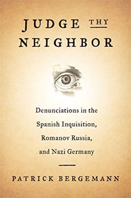 Judge Thy Neighbor  Denunciations in the Spanish