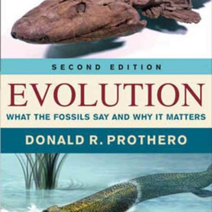 Evolution: What the Fossils Say and Why It Matters