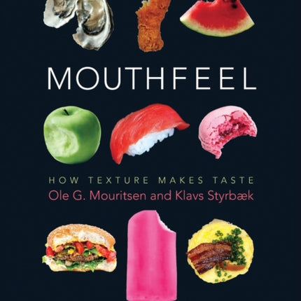 Mouthfeel: How Texture Makes Taste