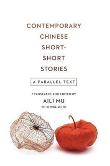 Contemporary Chinese Short-Short Stories: A Parallel Text