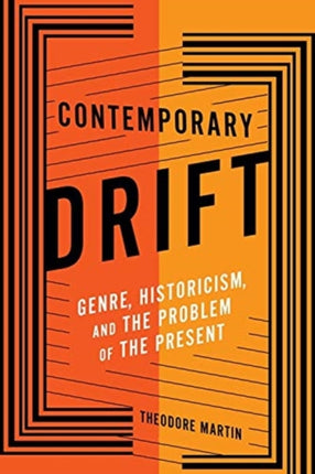 Contemporary Drift: Genre, Historicism, and the Problem of the Present