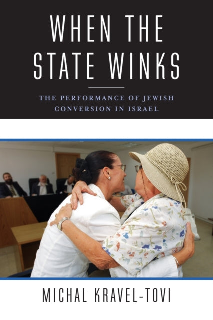 When the State Winks: The Performance of Jewish Conversion in Israel