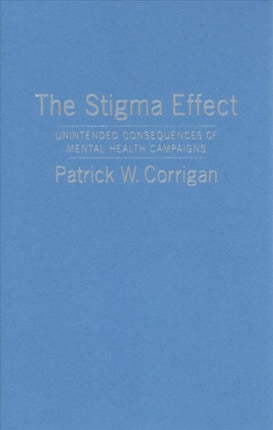 The Stigma Effect: Unintended Consequences of Mental Health Campaigns