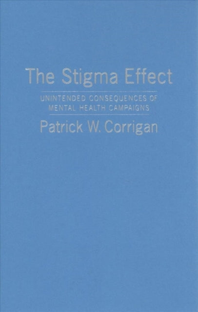 The Stigma Effect: Unintended Consequences of Mental Health Campaigns