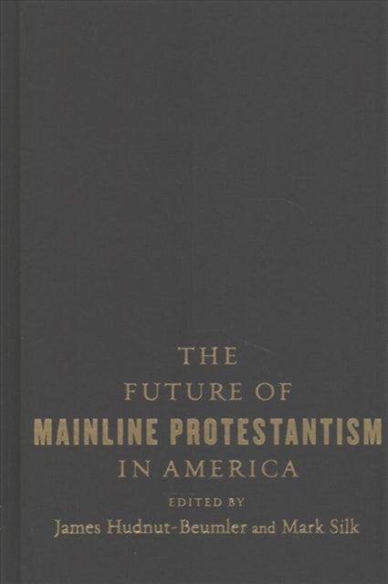 The Future of Mainline Protestantism in America