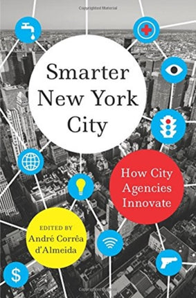 Smarter New York City: How City Agencies Innovate