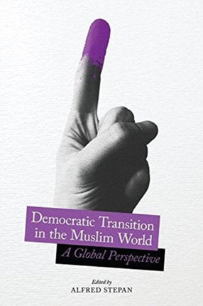 Democratic Transition in the Muslim World: A Global Perspective