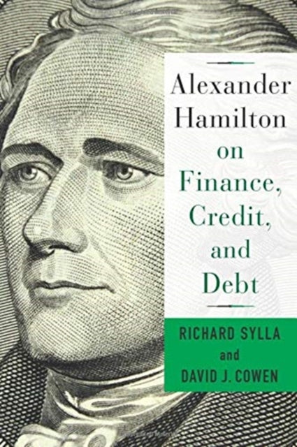 Alexander Hamilton on Finance, Credit, and Debt