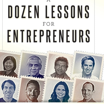 A Dozen Lessons for Entrepreneurs