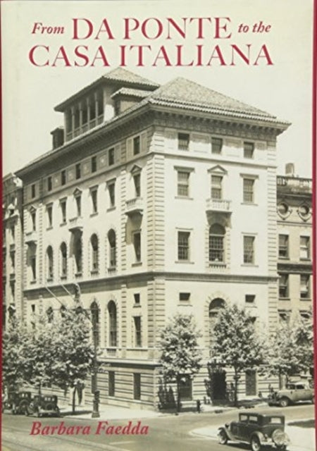 From Da Ponte to the Casa Italiana: A Brief History of Italian Studies at Columbia University