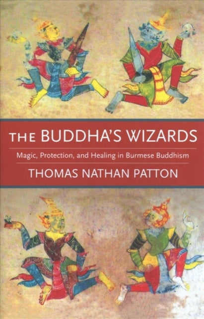 The Buddhas Wizards Magic Protection and Healing